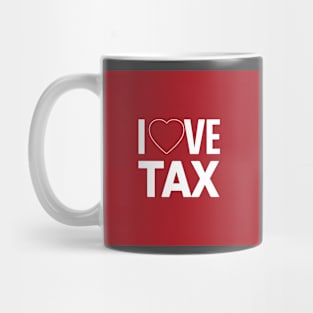 i love tax Mug